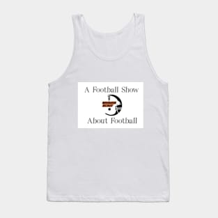 A Football Show About Football Tank Top